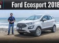 Ford EcoSport 1.5 2018 - Yên Bái Ford bán Ford EcoSport Titanium 2018 trend, đủ màu, trả góp 80% tặng film, camera hành trình, LH 0974286009