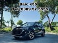 Fairy 2021 - BAIC X55 nhập khẩu nguyên chiếc, giá tốt nhất miền Bắc, sẵn xe giao ngay, bảo hành chính hãng 3 năm, bank 80%