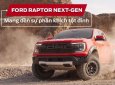 Ford Ranger Raptor 2022 - Liên hệ đặt cọc ngay hôm nay