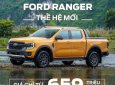 Ford Ranger 2022 - Chỉ từ #200tr sở hữu ngay xe - Giá tốt nhất liên hệ trực tiếp hotline