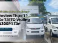 Xe tải 1 tấn - dưới 1,5 tấn 2025 - Review Thực Tế Xe Tải TQ Wuling N300P 1 Tấn – Tiết Kiệm Nhiên Liệu Không?