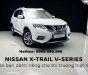 Nissan X trail SL SV 2018 - Bán Nissan Xtrail SL SV V-Series 2019 đại lý Nissan lớn nhất miền bắc khuyến mại khủng