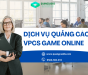 Daewoo Arcadia 2018 - Dịch vụ quảng cáo VPCS Game Online